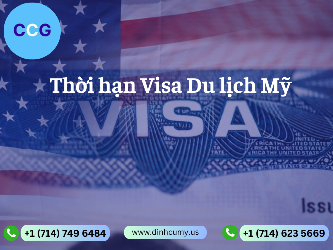Thời hạn Visa du lịch Mỹ